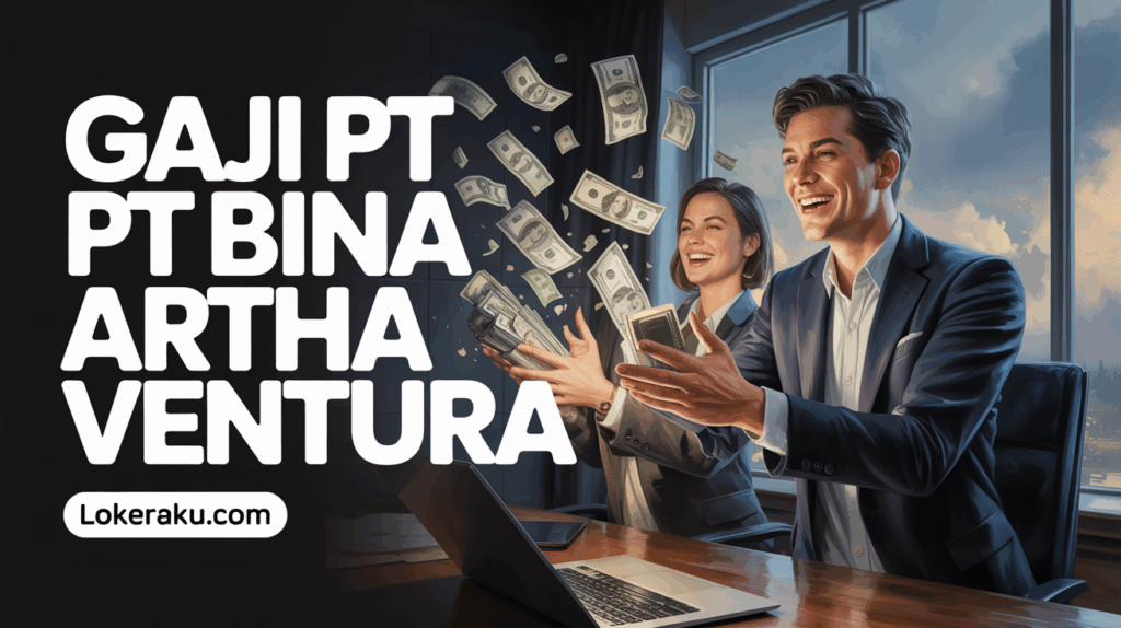 Gaji Pt Bina Artha Ventura