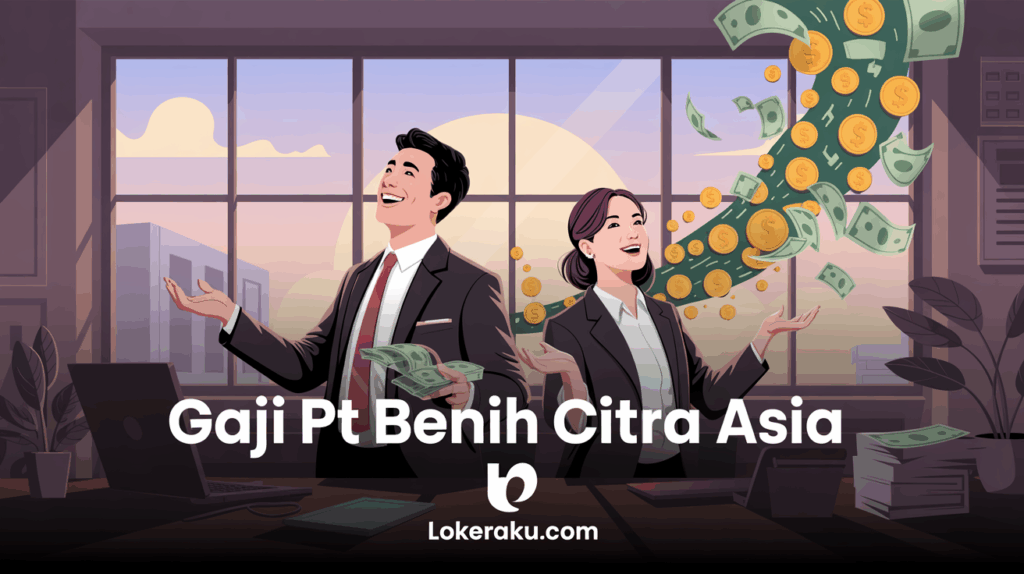 Gaji Pt Benih Citra Asia