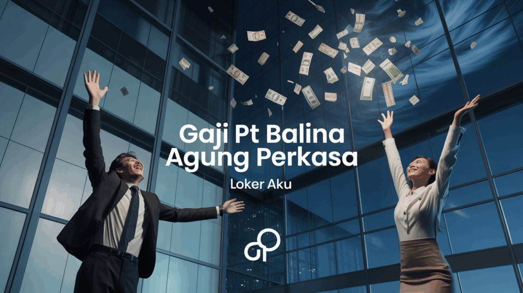 Gaji Pt Balina Agung Perkasa