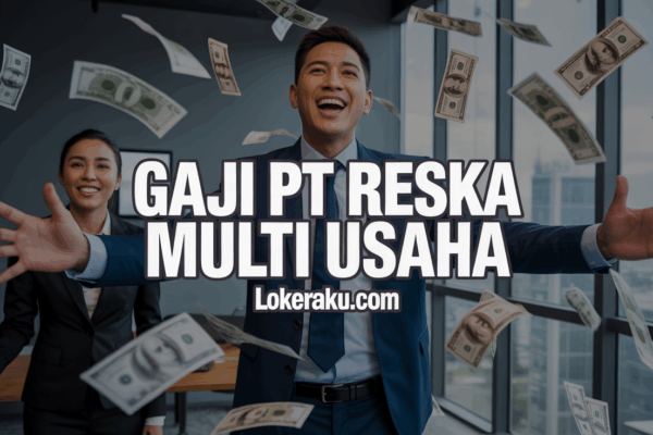 Gaji Pt Reska Multi Usaha Gaji Pt Reska Multi Usaha