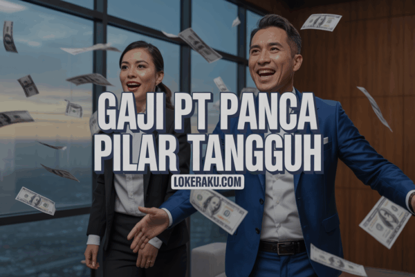 Gaji Pt Panca Pilar Tangguh Gaji Pt Panca Pilar Tangguh