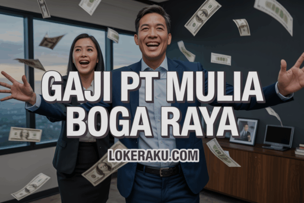 Gaji Pt Mulia Boga Raya
