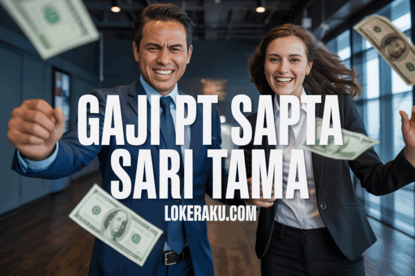 Gaji Pt Sapta Sari Tama Gaji Pt Sapta Sari Tama