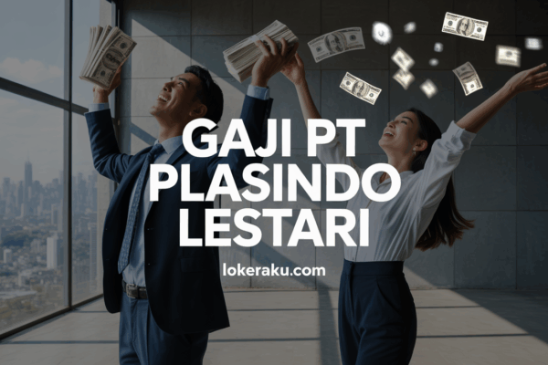 Gaji Pt Plasindo Lestari Gaji Pt Plasindo Lestari