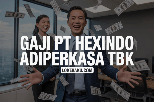 Gaji Pt Hexindo Adiperkasa Tbk