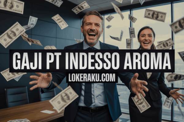Gaji Pt Indesso Aroma
