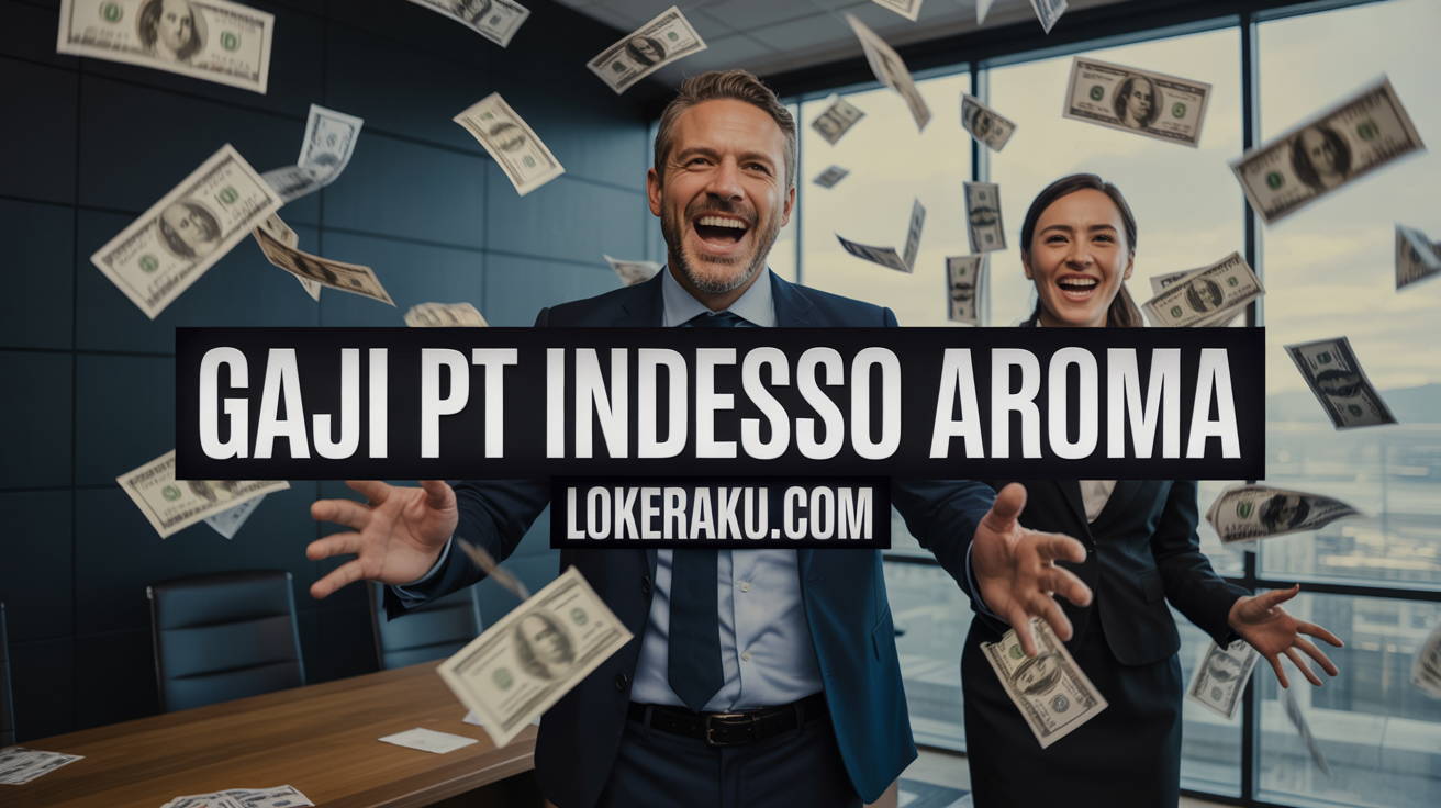Gaji Pt Indesso Aroma