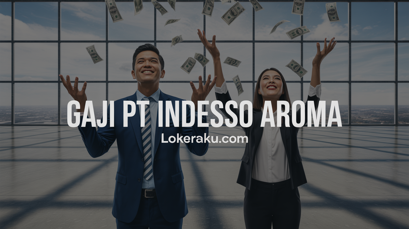 Gaji Pt Indesso Aroma