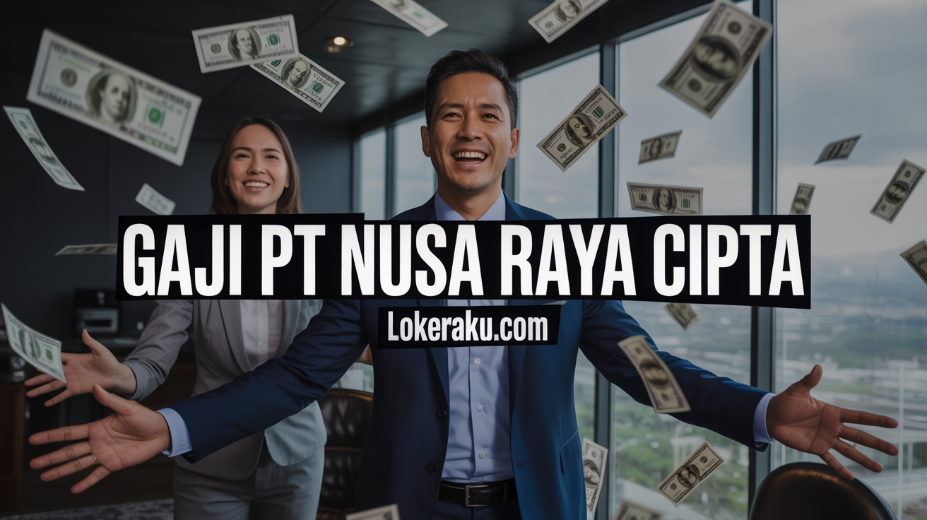 Gaji Pt Nusa Raya Cipta