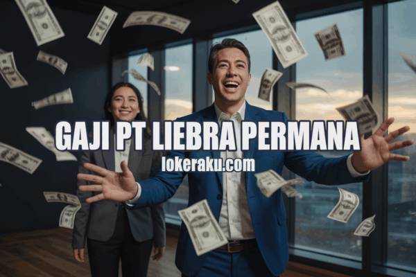 Gaji Pt Liebra Permana