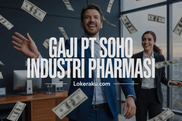 Gaji Pt Soho Industri Pharmasi